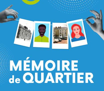 Mémoire de quartier 